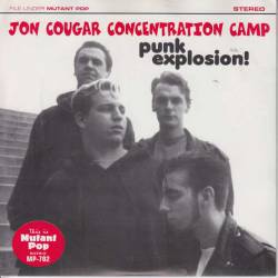 Jon Cougar Concentration Camp : Punk Explosion - Jon Cougar Punk Explosion